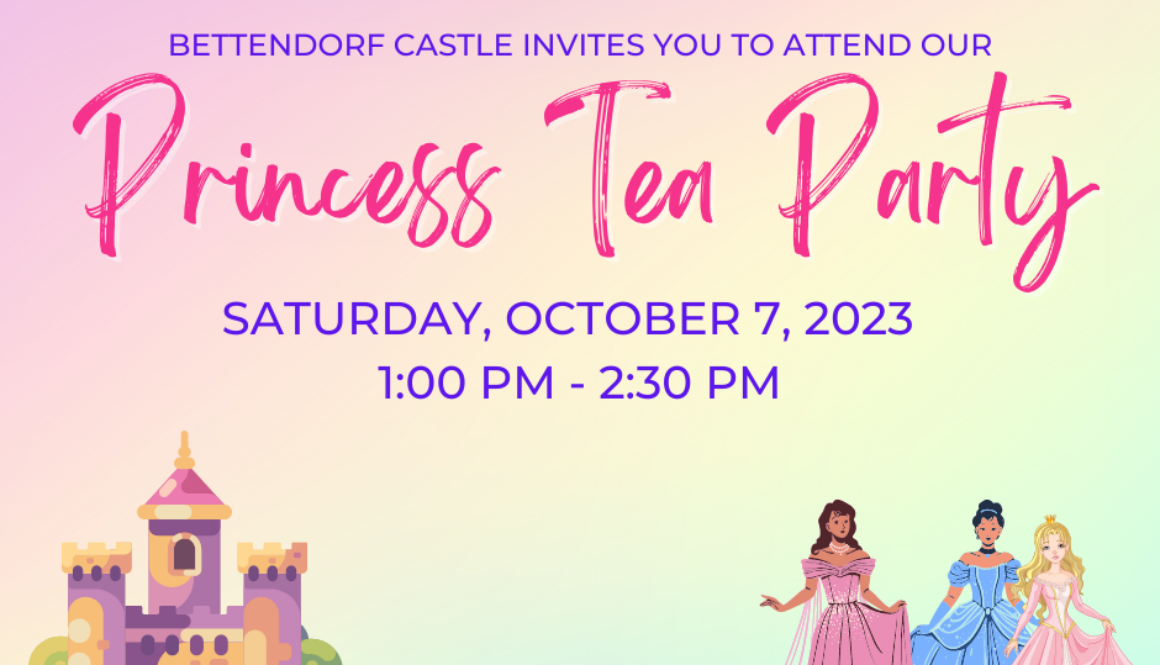Bettendorf Castle princess tea party